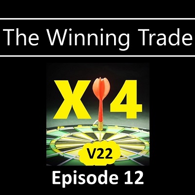 The Winning Trade X4V22 Episode 12