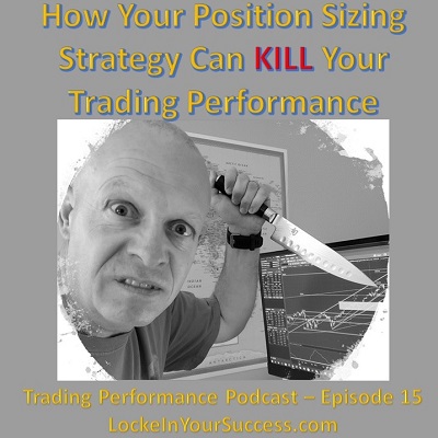 How Your Position Sizing Strategy Can KILL Your Trading Performance