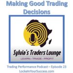 Making Good Trading Decisions Interview with John Locke hosted by Sylvia's Traders Lounge