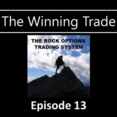 The Winning Trade Episode 13 - The ROCK