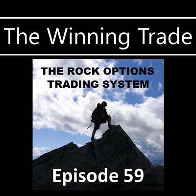 Tough Win For The ROCK Trade - The Winning Trade Episode 59