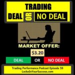 Trading Deal or No Deal - Trading Performance Podcast Episode 59