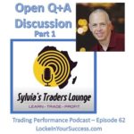 Trading Q&A Part 1 with Sylvia - Trading Performance Podcast Episode 62