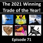 The 2021 Winning Trade of the Year! Episode 71