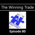 The Winning Trade Episode 80 - M3 Trading Strategy