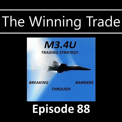 The Winning Trade Episode 88 - M3.4u Trading Strategy