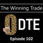 The Winning Trade Episode 102 - 0DTE