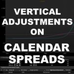 Vertical Adjustments on Calendar Spreads