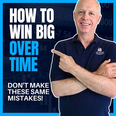 How To Win Big Over Time - Don't Make These Mistakes!